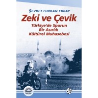 Zeki ve Çevik: Türkiye`de Sporun Bir Asırlık Muhasebesi