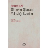Ölmekte Olanların Yalnızlığı Üzerine