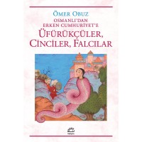 Üfürükçüler, Cinciler, Falcılar : Osmanlı`dan Erken Cumhuriyete