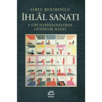 İhlal Sanatı: F Tipi Hapishanelerde Gündelik Hayat