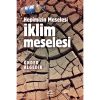 İklim Meselesi: Hepimizin Meselesi