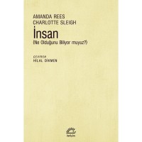 İnsan Ne Olduğunu Biliyor Muyuz