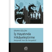 İş Hayatında Hikayeleştirme: İletişimde Yeni Bir Perspektif