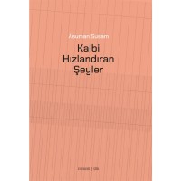 Kalbi Hızlandıran Şeyler