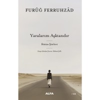 Yaralarım Aşktandır - Bütün Şiirleri