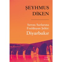 Sırrını Surlarına Fısıldayan Şehir - Diyarbakır