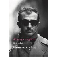 Dünyaya Sevgilerle - Bütün Şiirleri