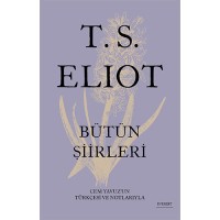 T. S. Eliot - Bütün Şiirleri