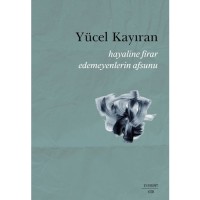 Hayaline Firar Edemeyenlerin Afsunu
