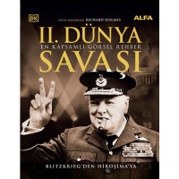 II. Dünya Savaşı - En Kapsamlı Görsel Rehber Ciltli