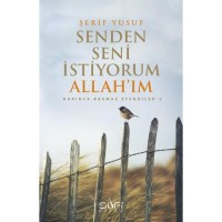 Senden Seni İstiyorum Allahım