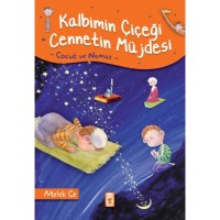 Kalbimin Çiçeği Cennetin Müjdesi Çocuk ve Namaz