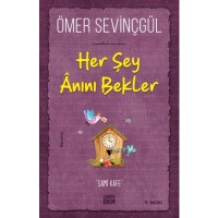 Her Şey Anını Bekler