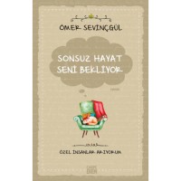 Sonsuz Hayat Seni Bekliyor