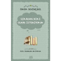 Sıradan Biri Olmak İstemiyorum