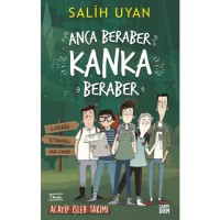 Anca Beraber Kanka Beraber Acayip İşler Takımı