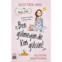Ben Gülmeyim de Kim Gülsün! Neşeli Günlük