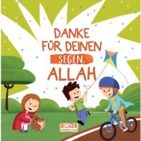 Danke Für Deınen Segen Allah - Verdiğin Nimetler İçin Teşekkür Ederim Allahım Almanca