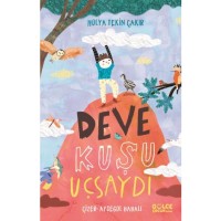 Deve Kuşu Uçsaydı