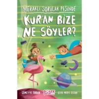 Meraklı Sorular Peşinde - Kuran Bize Ne Söyler