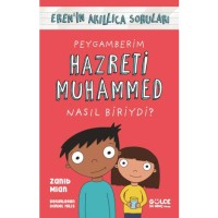 Peygamberim Hazreti Muhammed Nasıl Biriydi? Erenin Akıllıca Soruları