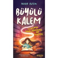 Büyülü Kalem Kitapların Sihirli Dünyasına Bir Yolculuk