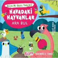 Havadaki Hayvanlar - Ara Bul / Allah Ne Güzel Yaratmış