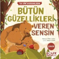 Bütün Güzellikleri Veren Sensin - İlk Dini Kavramlarım Şükür