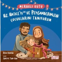 Meraklı Kutu - Hz Haticeyi ra ve Peygamberimizin Çocuklarını Tanıyorum