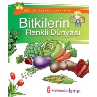 Bitkilerin Renkli Dünyası - Her Şey Allahı Anlatıyor Eski