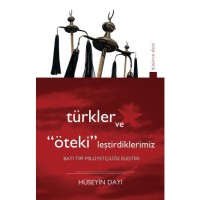 Türkler ve Ötekileştirdiklerimiz