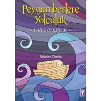 Peygambere Yolculuk - Davet Öyküleri