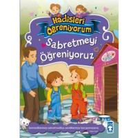 Sabretmeyi Öğreniyoruz - Hadisleri Öğreniyorum