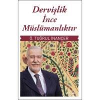 Dervişlik İnce Müslümanlıktır
