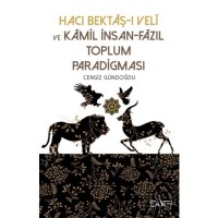 Hacı Bektaşı Veli ve Kamil İnsan Fazıl Toplum Paradigması