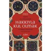 Hakkıyla Kul Olmak
