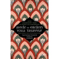 Ahyar Ve Ebrarın Yolu: Tasavvuf