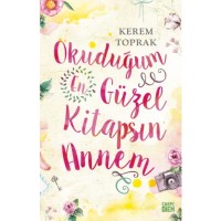 Okuduğum En Güzel Kitapsın Annem