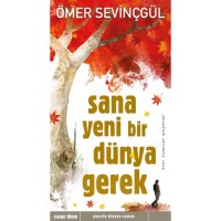 Sana Yeni Bir Dünya Gerek Önceki Ebat
