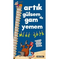 ARTIK GÜLSEM DE GAM YEMEM Önceki Ebat