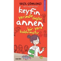 KEYFİN YERİNDE DEĞİLSE ANNEN BİR YERE KALDIRMIŞTIR Önceki Ebat