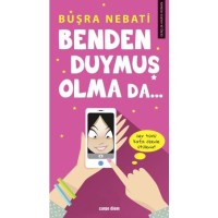 BENDEN DUYMUŞ OLMA DA Önceki Ebat
