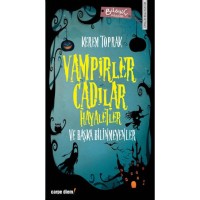 Vampirler Cadılar Hayaletler ve Başka Bilinmeyenler