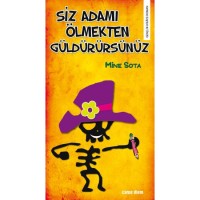 Siz Adamı Ölmekten Güldürürsünüz