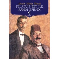 Felatun Bey İle Rakım Efendi Antik Türk