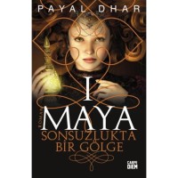 Sonsuzlukta Bir Gölge Maya 1