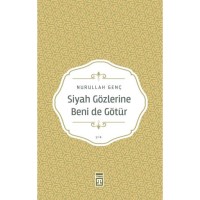 Siyah Gözlerine Beni De Götür
