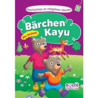 Barchen Kayu Die Geduld - Ayıcık Kayu Hikayelerle Dini Değerler Almanca
