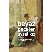 Beyaz Geceler Uysal Kız Antik Dünya Klasikleri
