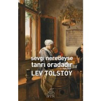 Sevgi Neredeyse Tanrı Oradadır Antik Dünya Klasikleri
